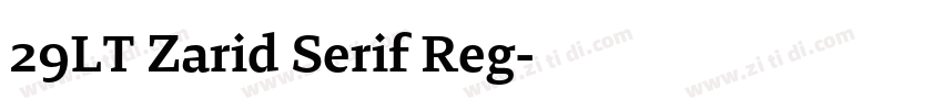29LT Zarid Serif Reg字体转换 29LT Zarid Serif Reg字体转换